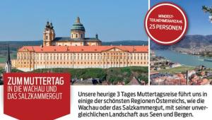 Muttertagsfahrt in die Wachau! Muttertagsfahrt in die Wachau!
